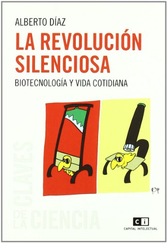 9789876142281: La revolucin silenciosa: Biotecnologa y vida cotidiana (Spanish Edition)