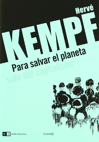 Para salvar el planeta / To save the planet (Spanish Edition) - Herve Kempf