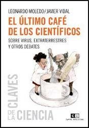 Stock image for El Ltimo Cafe De Los Cientificos Sobre Virus Extraterrestres for sale by Juanpebooks