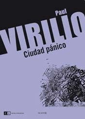 Ciudad panico / Panic city (Spanish Edition) (9789876142878) by Virilio, Paul