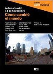 Como cambio el mundo / How the world changed: A diez anos del 11 de Septiembre / Ten Years After the September 11 (Spanish Edition) (9789876143134) by Chomsky, Noam