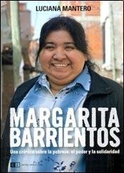 Margarita Barrientos: Una cronica sobre la probreza, el poder y la solidaridad / A Chronicle of Human Poverty, Power and Solidarity (Spanish Edition) - Mantero, Luciana