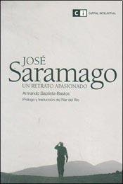 Stock image for Jose Saramago. Un Retrato Apasionado, De Baptista-bastos, Armando. Editorial Capital Intelectual En Espa ol for sale by Juanpebooks