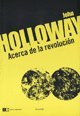 Imagen de archivo de Acerca De La Revolucion - John Holloway a la venta por Juanpebooks