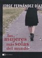 9789876143462: Las mujeres ms solas del mundo / The world's loneliest women (Spanish Edition)