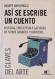 Imagen de archivo de Asi se escribe un cuento / This is how you write a story (Spanish Edition) a la venta por GF Books, Inc.