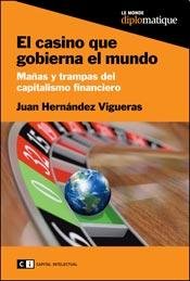 Imagen de archivo de El casino que gobierna el mundo. Maas y trampas del capitalismo financiero. a la venta por Iberoamericana, Librera