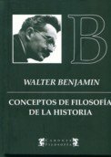 Conceptos de FilosofÃ­a de la Historia (9789876170000) by Walter Benjamin