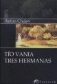 Imagen de archivo de Tio Vania / Tres Hermanas - Chejov, Anton Pavlovich a la venta por Juanpebooks