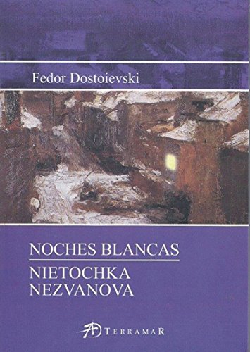 Imagen de archivo de NOCHES BLANCAS - NIETOCHKA NEZVANOVA a la venta por Libros nicos