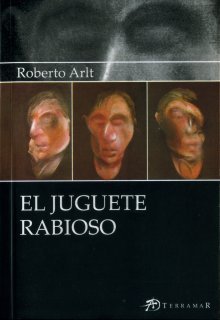 Imagen de archivo de Juguete Rabioso (ediciones Clasicas) - Arlt Roberto (papel) a la venta por Juanpebooks