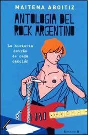 9789876272254: Antologa del rock argentino. La historia detrs de cada cancin.