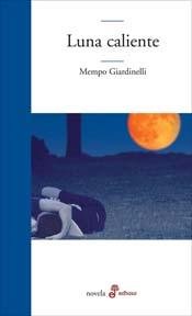 Luna Caliente - Giardinelli, Mempo - GIARDINELLI, MEMPO