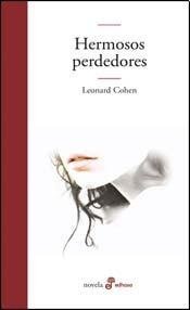 HERMOSOS Y PERDEDORES (Spanish Edition) (9789876280945) by Leonard Cohen