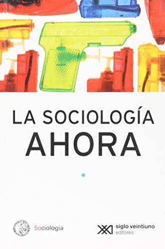 La sociologÃ­a ahora (Spanish Edition) (9789876290142) by [???]