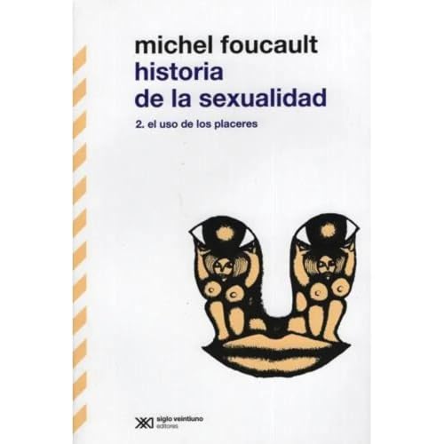 Stock image for Historia de la sexualidad. 2, El uso de los placeres for sale by Village Works