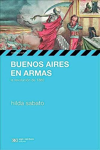 Buenos Aires en armas (Spanish Edition) (9789876290623) by Hilda Sabato