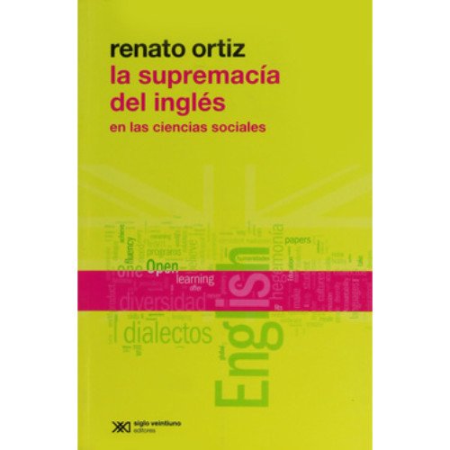 Imagen de archivo de La supremaca del ingls en las ciencias sociales [Broch] Ortiz, Renato a la venta por BIBLIO-NET