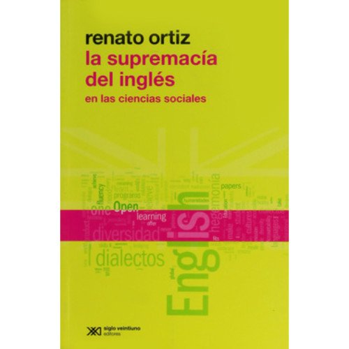 Stock image for La supremaca del ingls en las ciencias sociales [Broch] Ortiz, Renato for sale by BIBLIO-NET