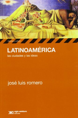 9789876291521: Latinoamerica. Las ciudades y las ideas (Spanish Edition)