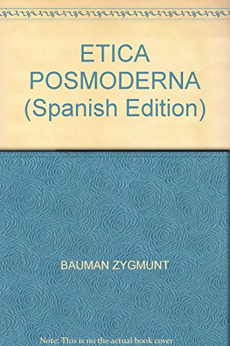 ETICA POSMODERNA (Spanish Edition) (9789876291736) by Bauman