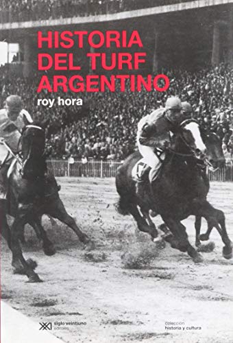 Imagen de archivo de HISTORIA DEL TURF ARGENTINO a la venta por Libros nicos