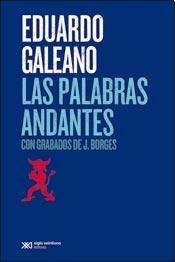 Imagen de archivo de Las Palabras Andantes - Eduardo Galeano - Siglo Xxi Libro a la venta por Juanpebooks