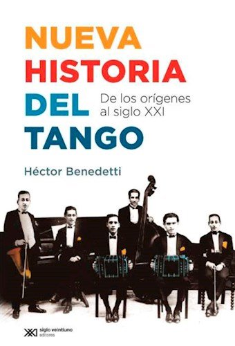Stock image for NUEVA HISTORIA DEL TANGO. DE LOS ORGENES AL SIGLO XXI for sale by KALAMO LIBROS, S.L.