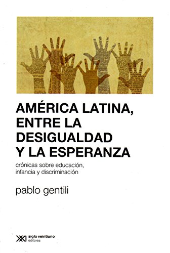 9789876296120: America Latina; Entre La Desigualdad Y La Esperanza