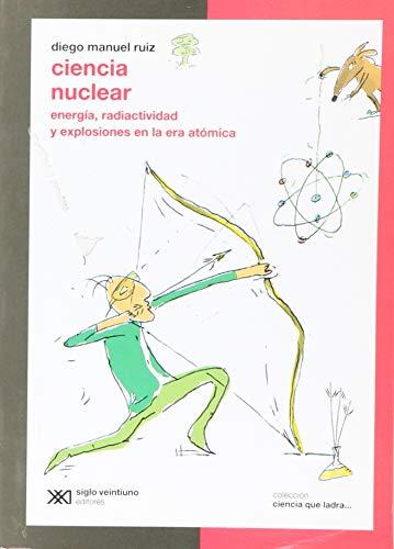Imagen de archivo de CIENCIA NUCLEAR - CIENCIA QUE LADRA a la venta por Libros nicos
