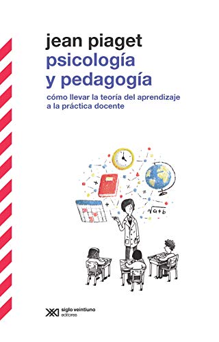 Imagen de archivo de Psicologia Y Pedagogia - Jean Piaget - Como Llevar La Teoria a la venta por Juanpebooks