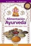 9789876340311: Alimentacion ayurveda / Ayurveda Nutrition: Para una vida sana, plena y feliz / For a Full, Happy and Healthy Life (Alternativas / Alternatives)