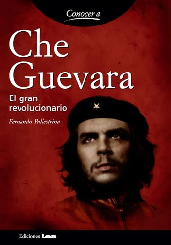 Imagen de archivo de Che Guevara: El gran revolucionario (Spanish Edition) a la venta por Books From California