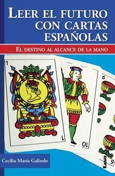 Imagen de archivo de Leer el futuro con cartas espanolas / Read the Future with Spanish Cards: El destino al alcance de la mano / The Fortune Within your Reach (Spanish Edition) a la venta por Iridium_Books