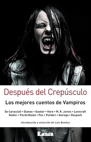 DespuÃ©s del CrepÃºsculo: Los mejores cuentos de Vampiros (Filo y contrafilo / Edge and Back Edge) (Spanish Edition) (9789876342117) by BenÃ­tez, Luis