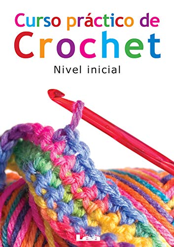 Imagen de archivo de Curso prctico de crochet: Nivel inicial (Manos Maravillosas / Wonderful Hands) (Spanish Edition) a la venta por GF Books, Inc.