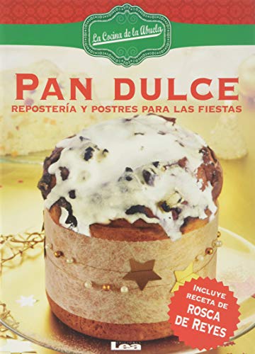 Stock image for Pan dulce: Repostera y postres para las fiestas (Spanish Edition) for sale by Iridium_Books