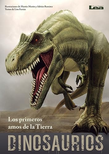 Stock image for Dinosaurios: Los primeros amos de la Tierra (Spanish Edition) for sale by Iridium_Books