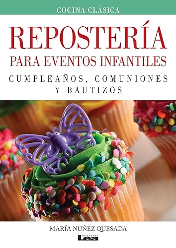 Stock image for Repostera para eventos infantiles / Pastry for children's events: Cumpleaos, Comuniones Y Bautizos / Birthdays, Communions and Baptisms for sale by Revaluation Books