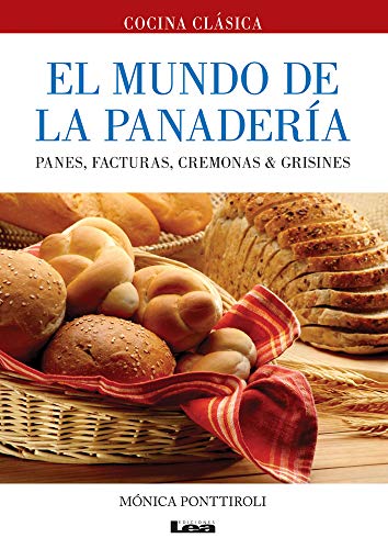 Stock image for El mundo de la panadera: Panes, facturas, cremonas & grisines (Spanish Edition) for sale by Iridium_Books