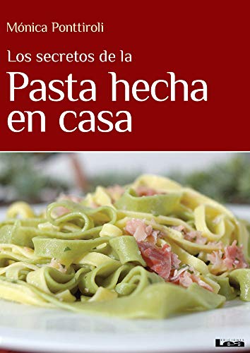 Imagen de archivo de Los secretos de la pasta hecha en casa (Spanish Edition) a la venta por HPB-Diamond