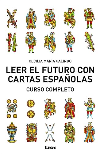 Imagen de archivo de Leer el futuro con cartas espaolas/ Read the future with Spanish Cards: Curso Completo/ Complete course a la venta por Revaluation Books