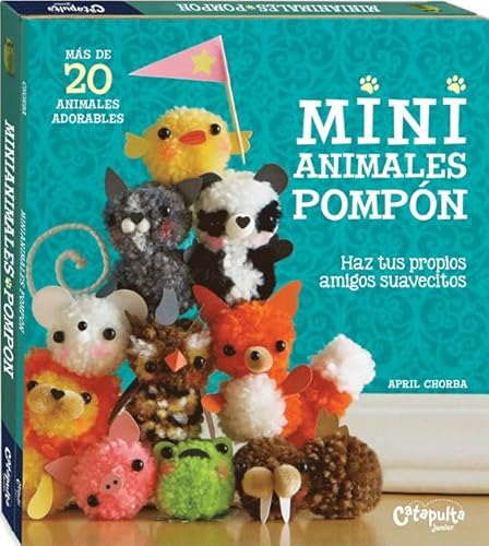 Imagen de archivo de MINIANIMALES POMPN: Haz tus propios amigos suavecitos a la venta por KALAMO LIBROS, S.L.