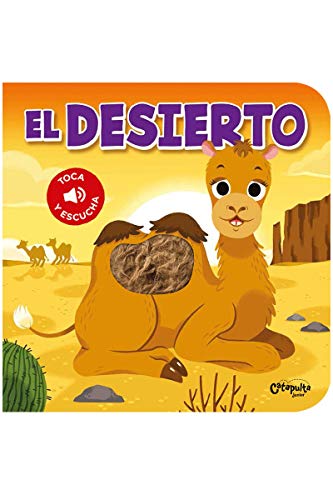 Stock image for Toca y escucha - El Desierto (Spanish Edition) for sale by More Than Words