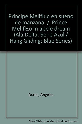 9789876420297: Principe Melifluo en sueno de manzana / Prince Meliflo in apple dream (Ala Delta: Serie Azul / Hang Gliding: Blue Series)