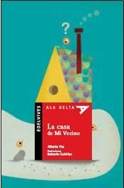 Beispielbild fr La Casa De Mi Vecino - Ala Delta Roja (+5 A os) zum Verkauf von Juanpebooks