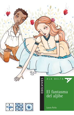 Stock image for El Fantasma Del Aljibe - Ala Delta Verde (+10 A os), De Avila, Laura. Editorial Edelvives, Tapa Blanda En Espa ol for sale by Juanpebooks