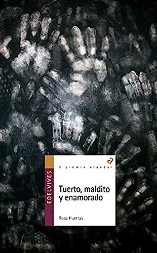 Stock image for Tuerto, Maldito Y Enamorado - Alandar, De Huertas, Rosa. Editorial Edelvives, Tapa Blanda En Espa ol, 2012 for sale by Juanpebooks