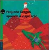 Imagen de archivo de Peque o Dragon Aprende A Viajar Solo - Graciela Perez Aguila a la venta por Juanpebooks