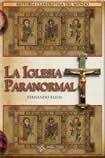 Stock image for Iglesia Paranormal, La, De Fernando Klein. Editorial Pluma Y Papel, Tapa Blanda En Espa ol for sale by Libros del Mundo